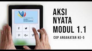 AKSI NYATA  CGP | MODUL 1.1.