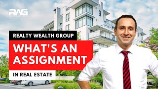 What is an Assignment Sale? | Realty Wealth Group