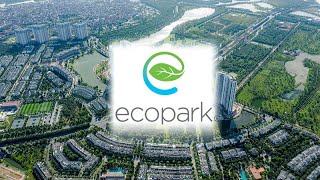 Thông tin tổng hợp lộ trình triển khai các dự án Ecopark năm 2023