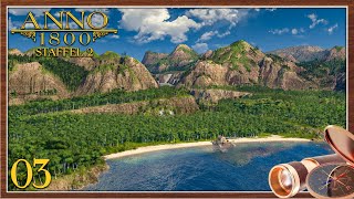 Ankunft und Besiedlung der neuen Welt mit Manola 🏝️ | Part 3 | Anno 1800 (S2) | Alle DLCs & Mods