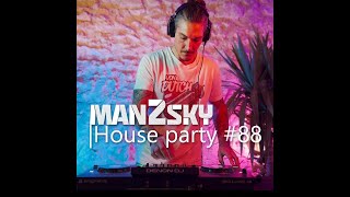 Man2Sky - House Party #88