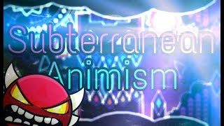 Geometry Dash (Demon) - Subterranean Animism by EricVanWilderman & More