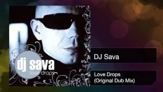 DJ Sava - Love Drops (Dub Mix)