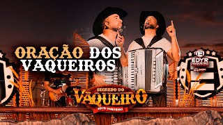 ORAÇÃO DOS VAQUEIROS - Edyr Vaqueiro (Segredo do Vaqueiro)