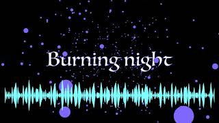 Burning Night (original)