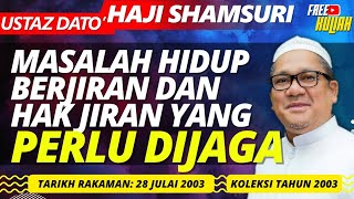 Hak Jiran Bukan Islam Pun Kena Dijaga - Ustaz Shamsuri Haji Ahmad