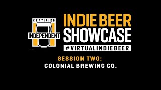 Virtual Indie Beer Showcase - Colonial Brewing Co.