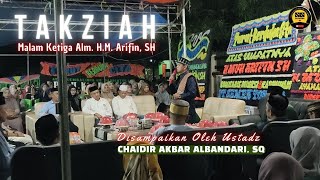 Takziah Malam ke-3 Atas Wafatnya Alm. HM Arifin SH disampaikan Oleh Ust. Chaidir Akbar Albandari SQ