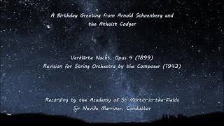 A Birthday Greeting from Arnold Schoenberg & the Atheist Codger: Verklärte Nacht, Op. 4 (rev. 1943)