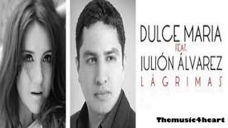 Dulce Maria Ft Julion Alvarez Lagrimas 2013