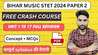 Bihar Music STET PAPER 2 Unit 1 to 17 Full Revision | Bihar Sangeet Shikshak Bharti 2024 | #pgtmusic