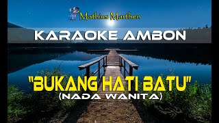 Tarada Mampu ( Bukang Hati Batu ) - Karaoke Lagu Ambon - Nada Wanita