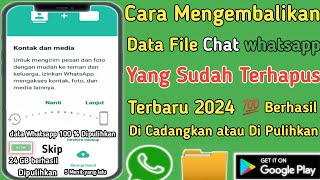 Cara Mengembalikan Chat Whatsapp Yang Sudah Terhapus Terbaru 2024 || 100 % Berhasil Di Pulihkan