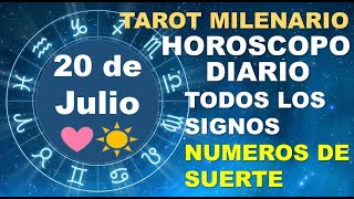 HOROSCOPO DE HOY 20 JULIO 2024 Y NUMEROS DE LA SUERTE - TAROT MILENARIO