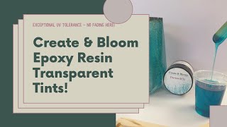 Bloom Epoxy Resin Tints!