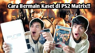 Cara Main Kaset di PS2 Matrix