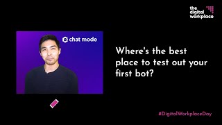 Where is the best place to test out your first bot?