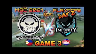 EXECRATION VS IMPUNITY KH (GAME 3) | MSC PLAYOFFS DAY 2