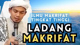 Ilmu Makrifat Tingkat Tinggi ‼️(Jangan menonton jika belum siap) Ladang Makrifat