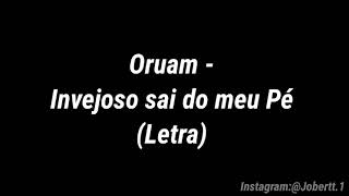 Oruam - Invejoso sai do meu Pé, uh sai pra Lá (Letra)