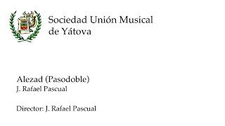 Alezad - J. Rafael Pascual - Unión Musical de Yátova