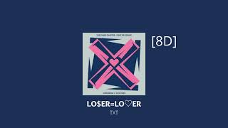 LO$ER = LO♡ER  [🎧8D]  _ TXT