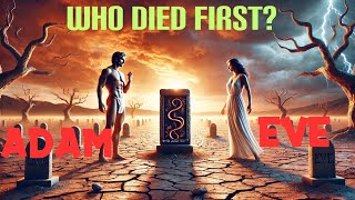 Who died first: Adam or Eve? Mystery Shocking answer revealed!