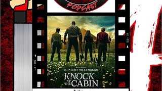 FRIDAY THE 14TH PODCAST SS7 EP 14: KNOCK AT THE CABIN(2023)