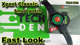 Xpert Classic Smart Watch Unboxing & First Look  Video 2024 || Future Tech Bangladesh || Tech Den