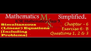 Simultaneous (Linear) Equations [Including Problems] | ICSE Mathematics Class 9 | Ex 6B | Part I