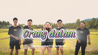 ORANG DALAM - Melandy Jacobus Ft Dandy Barakati ( CHACHA SONGS Satria Shnslr )