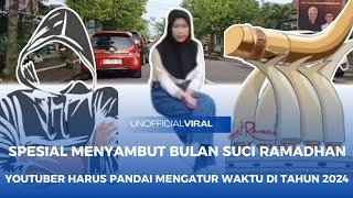 Spesial Menyambut Bulan Suci Ramadhan || Youtuber Harus Pandai Mengatur Waktu Di Tahun 2024