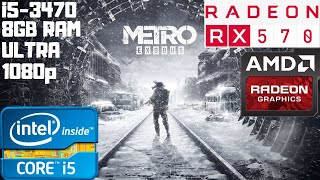 Metro Exodus Ultra | i5-3470 | RX 570 8GB | 8GB RAM DDR3 | 1080p Gameplay PC Benchmark