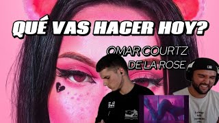 (REACCIÓN) OMAR COURTZ FT DE LA ROSE - QUE VAS HACER HOY?