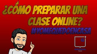 PREPARAR UNA CLASE ONLINE: LAS MEJORES HERRAMIENTAS