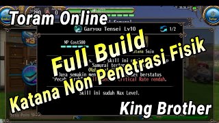 Toram Online | Full Build Katana Non Penetrasi Fisik | King Brother #toramonline #gamerindonesia