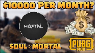 SOUL々MORTAL EARNINGS REVEALED |  PUBG MOBILE