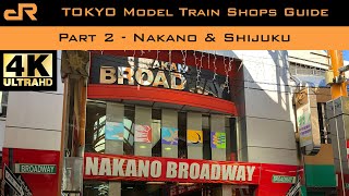 Tokyo Model Trains Shopping Guide 4K - Part 2: Nakano and Shinjuku