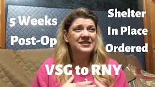 5 Week VSG to RNY Revision Update! Shelter in Place / Food Shortages / Pain & Work!! Surgery 4 GERD