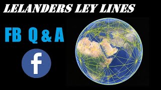 Lelanders Ley Lines FB Q&A