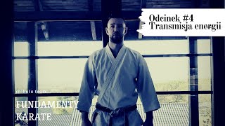 Fundamenty Karate odcinek IV - Transmisja energii - Kime - Podsumowanie