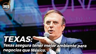 TEXAS ASEGURA tener mejor ambiente para NEGOCIOS que México