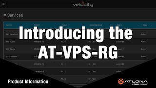 Introducing Atlona's AT-VPS-RG - Velocity Premiere Services