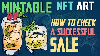 MINTABLE.APP - NFT ART! How to check if the buyer has paid and if the  NFT was sent on ETHERSCAN