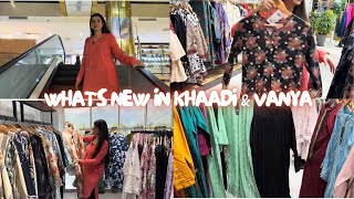 What's New In Khaadi & Vanya  💕 vlog581