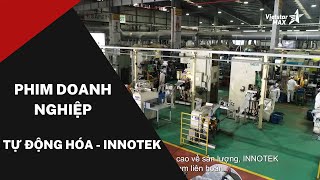 Vietstarmax | Phim doanh nghiệp INNOTEK - Công ty giải pháp Tự động hóa | Phim quảng cáo