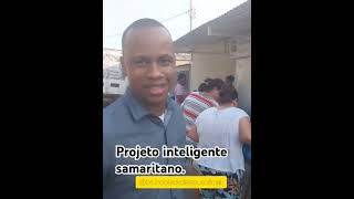 Projeto inteligente Bom samaritano/ @BRUNOBLACKDEJESUSOFICIAL