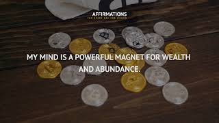 My mind is a powerful magnet for wealth and abundance. Affirmations.