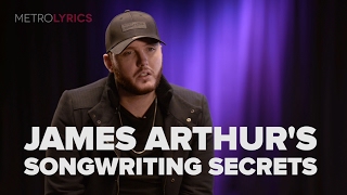 James Arthur Shares His Songwriting Secrets