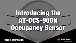 Introducing the Atlona AT-OCS-900N Occupancy Sensor